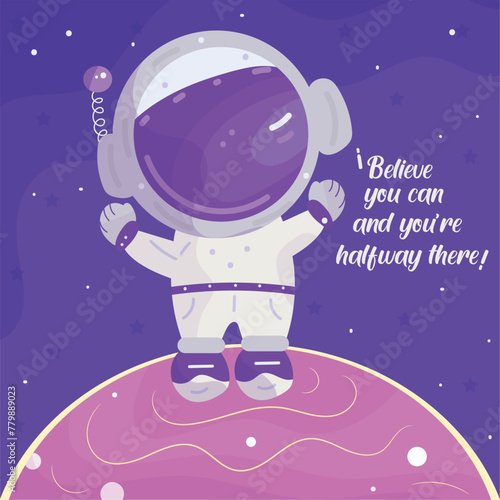 Póster de tarjeta inspiradora con astronauta.Frase Motivacional, Cree que puedes y estarás a mitad del camino. 
