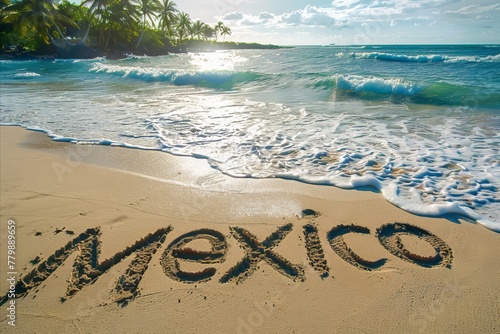 Mexico written in the sand on a beach. Mexican tourism and vacation background