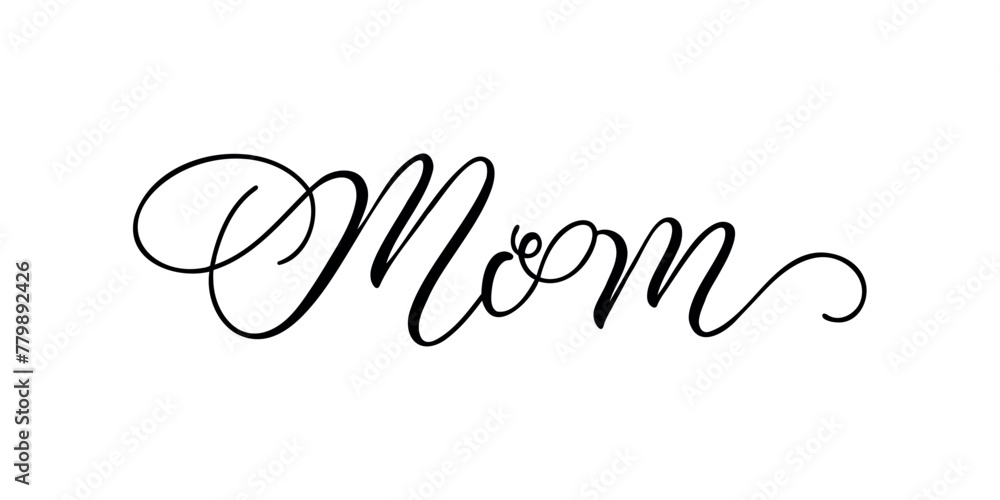 Mom - Handwritten text in calligraphic style on a white background. Vector illustration. Mom - Handwritten text in calligraphic style on a white background. Vector illustration.