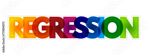 Regression is a set of statistical processes, colourful text concept background