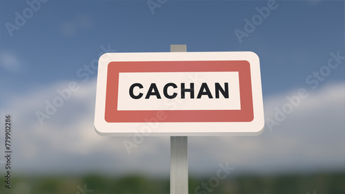 City sign of Cachan. Entrance of the town of Cachan in, Val-de-Marne, France. Panneau de Cachan.