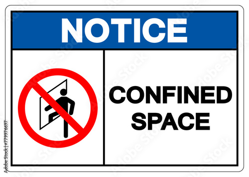 Notice Confined Space Symbol Sign  Vector Illustration  Isolate On White Background Label. EPS10