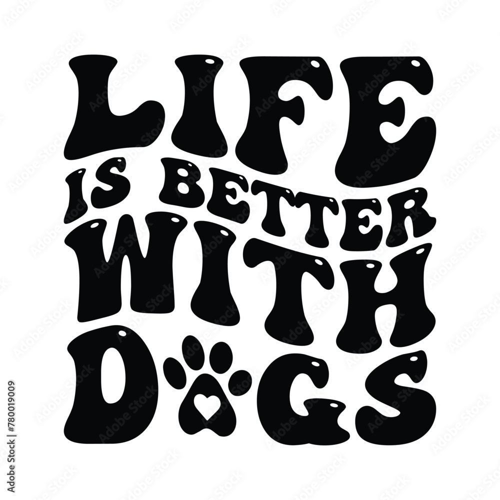 Life is better with dogs,  life is better with a dog, dog shirt, gift for her, dog lover gift, dog mom shirt, dogs, dog shirt for women