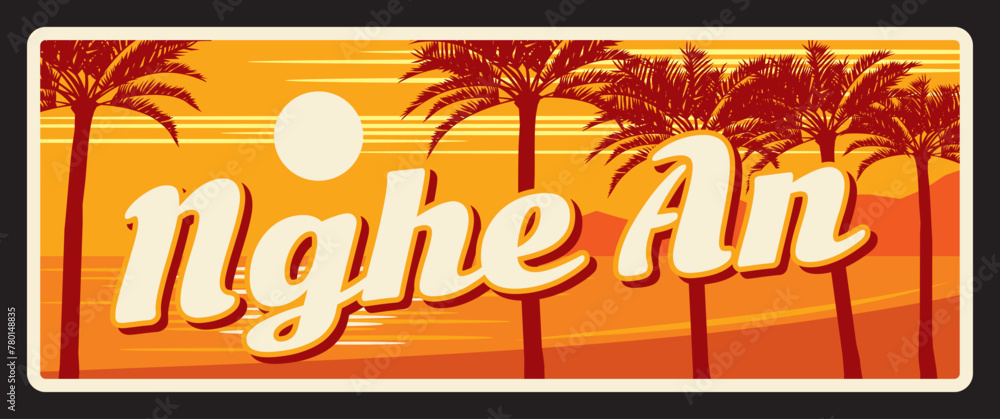 Nghe An coastal province in Vietnam, Vietnamese territory landscape. Vector travel plate or sticker, vintage tin sign, retro vacation postcard or journey signboard, luggage tag. Beach and palms Nghe An coastal province in Vietnam, Vietnamese territory landscape. Vector travel plate or sticker, vintage tin sign, retro vacation postcard or journey signboard, luggage tag. Beach and palms