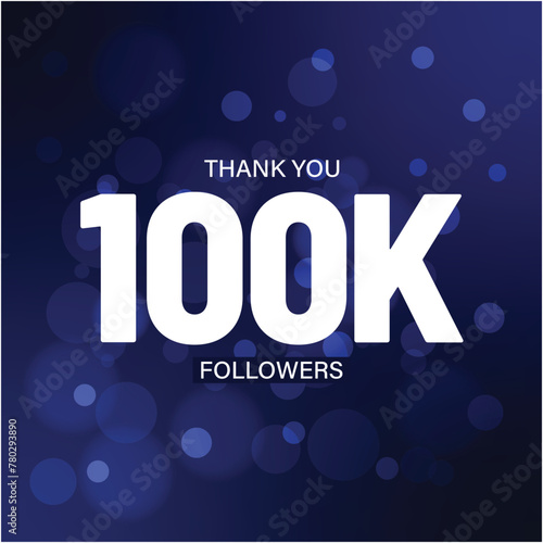 Thank you 100K Followers,  post design for achievement of 100K followers