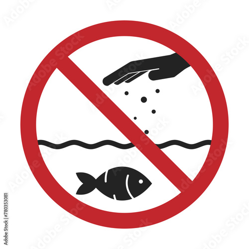 Isolated prohibition sign to feed animals, with illustration hand give food to fish in round red crossed sign