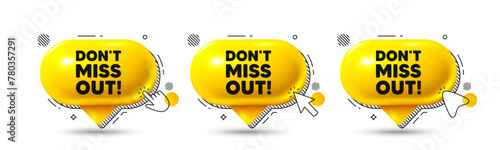 Chat speech bubble 3d icons. Dont miss out tag. Special offer price sign. Advertising discounts symbol. Miss out chat offer. Speech bubble banners. Text box balloon. Vector