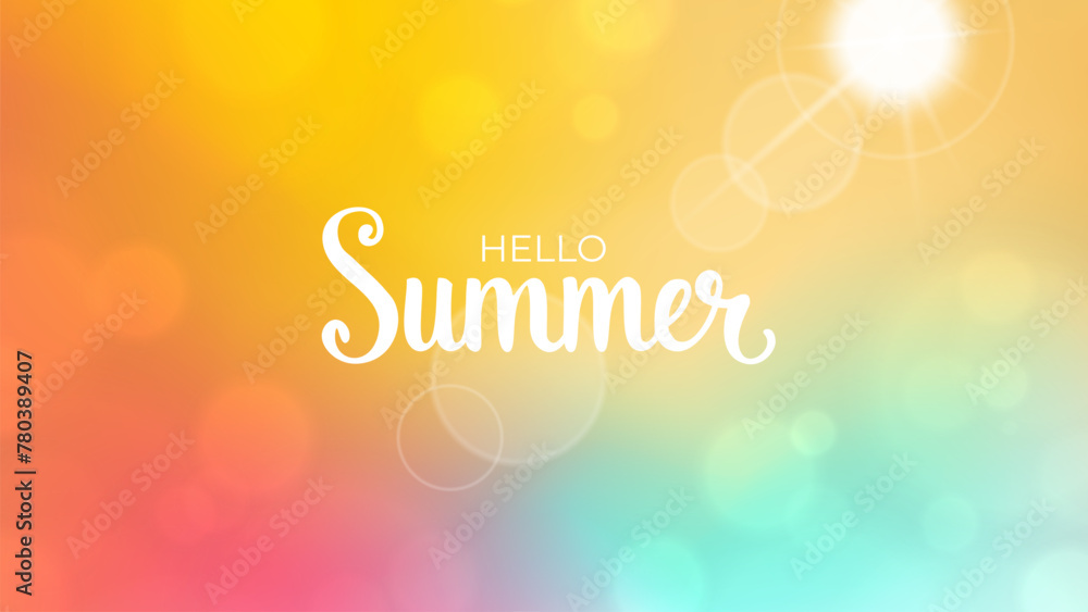 Hello Summer. Blurred background. Summertime banner with bright colors and hand lettering. Template for seasonal graphic design. Vector illustration.