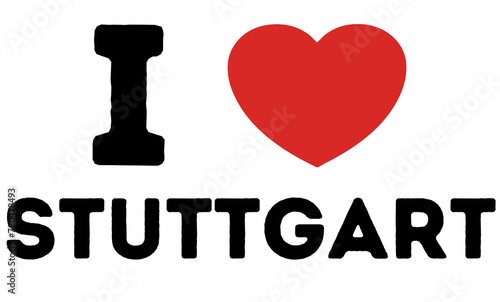 I Love Stuttgart Germany