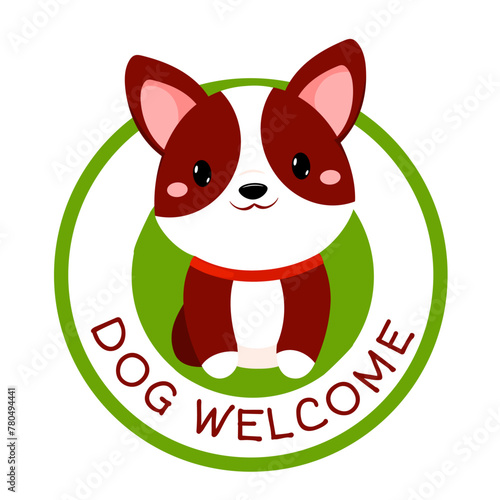 Pet friendly vector label. Stamp or sticker with dog friendly text. Kawaii puppy inside circle. Vet clinic, shop label, sticker. Inscription Dog Welcome. Vector illustration EPS8