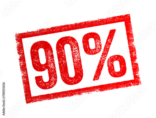 90 Percents is a numerical expression that denotes a proportion or percentage equivalent to nine-tenths or 0.9 when expressed as a decimal, text concept stamp