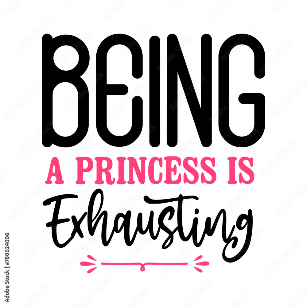 Being A Princess Is Exhausting SVG