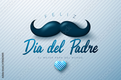 Happy Father's Day Greeting Card Design with Heart and Mustache on Light Background. Feliz Dia del Padre Spanish Language Vector Illustration for Dad. Template for Banner, Flyer or Poster.