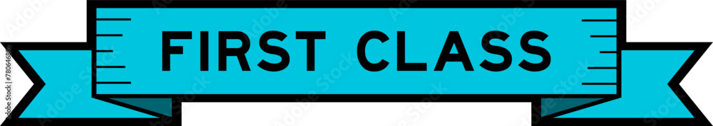 Ribbon label banner with word first class in blue color on white background Ribbon label banner with word first class in blue color on white background