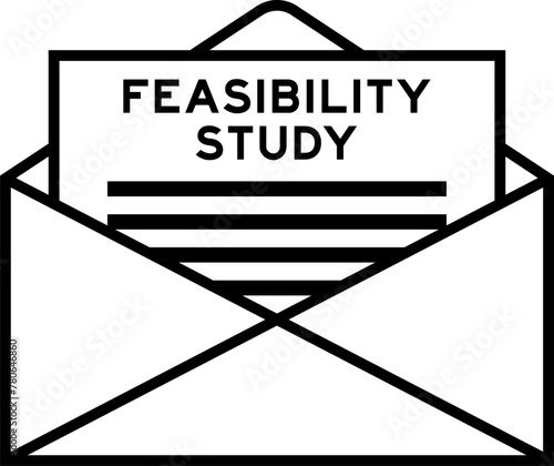 Envelope and letter sign with word feasiblity study as the headline
