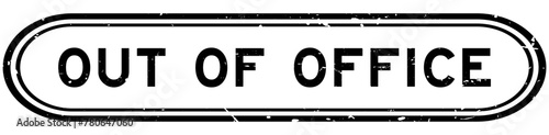 Grunge black out of office word rubber seal stamp on white background