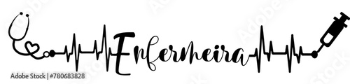 Enferneira- black color - name written - heartbeat, electrocardiogram, love - for websites,, presentations, greetings, banners, cards,, t-shirt, sweatshirt, prints, cricut, silhouette, sublimation