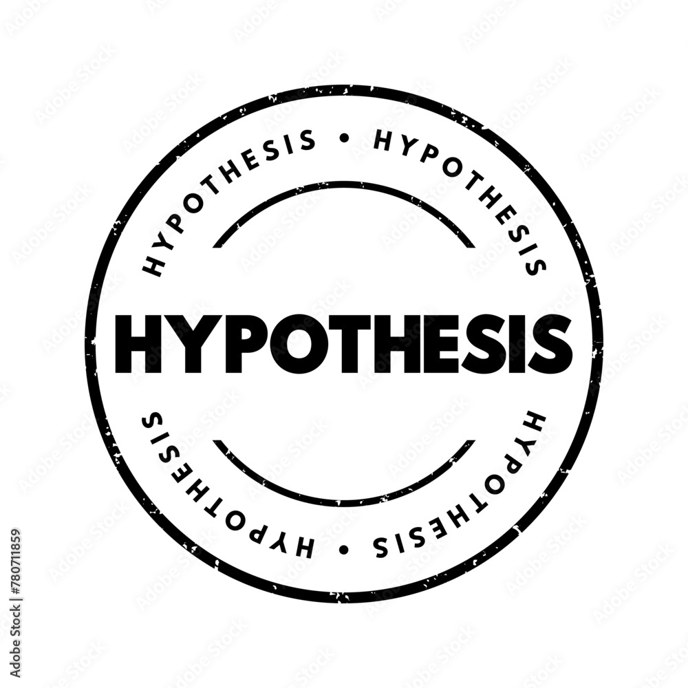 Hypothesis - a proposed explanation or prediction for a phenomenon or a set of observations, text concept stamp