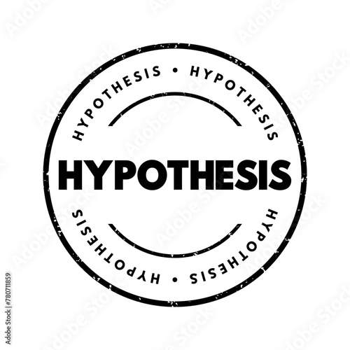 Hypothesis - a proposed explanation or prediction for a phenomenon or a set of observations, text concept stamp