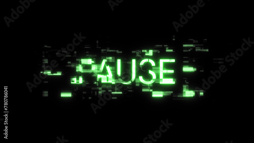 Pause text with screen effects of technological glitches