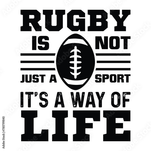 rugby is not just a sport it's a way of life
