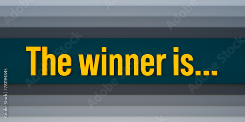 The winner is. Dark green and gray colored stripes. The text, the winner is in yellow letters. Challenge, success, achievment, winning, vitory, goal line. photo