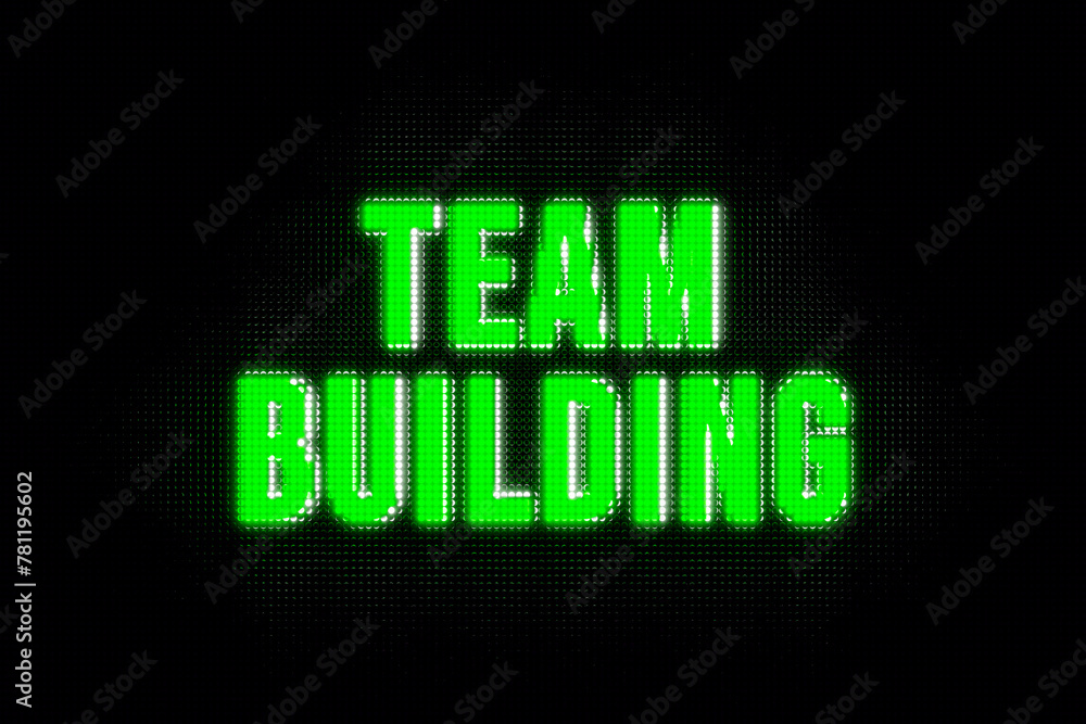 Team Building. Banner in green capital letters. The text, team building, illuminated. Teamwork, together, community, strategy, team spirit.