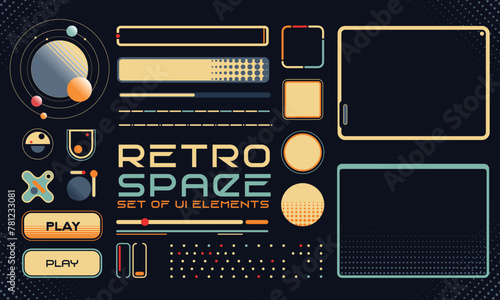 Retro futuristic cosmic illustration set. Game Interfase elements fo HUD in retro futurism style. Good for retro posters, flyers, interfaces. Vector Illustration. EPS10 (ID: 781233081)