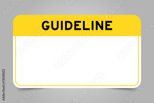 Label banner that have yellow headline with word guideline and white copy space, on gray background