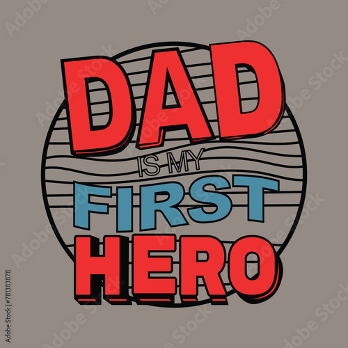 Dad is my hero vector design .eps