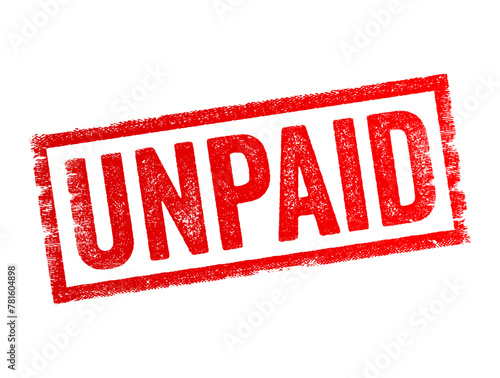 UNPAID - debt, not yet discharged by payment, text concept background