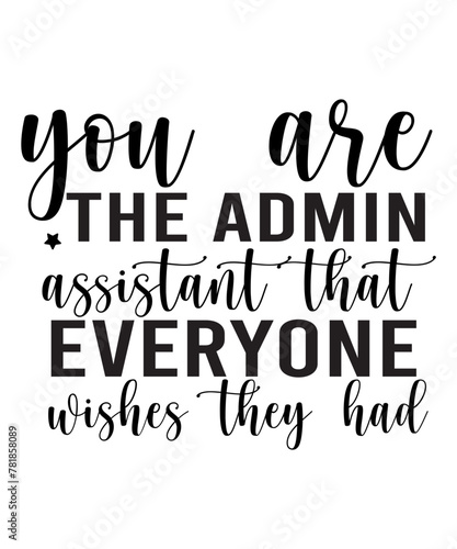 Administrative Professionals Bundle Svg, Administrative Assistant Svg, Designs, T-Shirt, Staff Appreciation, Shirt Svg, Appreciation Svg, Eps, Dxf, Png, Administrative Professionals Day Svg, Admin 