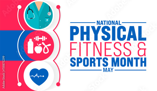 May is National Physical Fitness and Sports Month background template. Holiday concept. use to background, banner, placard, card, and poster design template with text inscription and standard color.