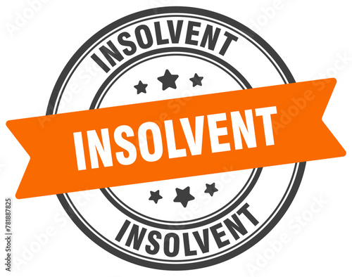insolvent stamp. insolvent label on transparent background. round sign