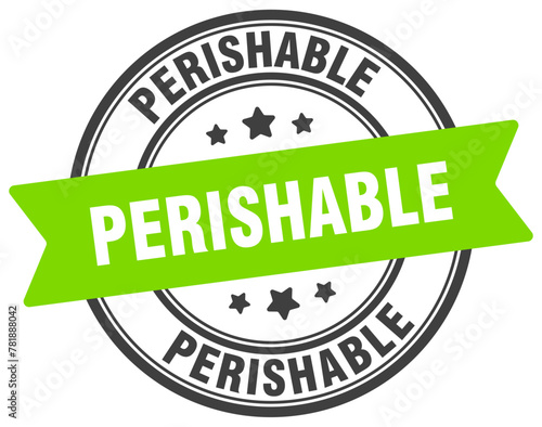 perishable stamp. perishable label on transparent background. round sign