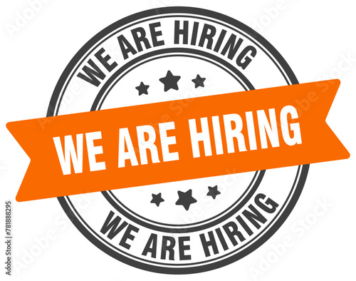 we are hiring stamp. we are hiring label on transparent background. round sign