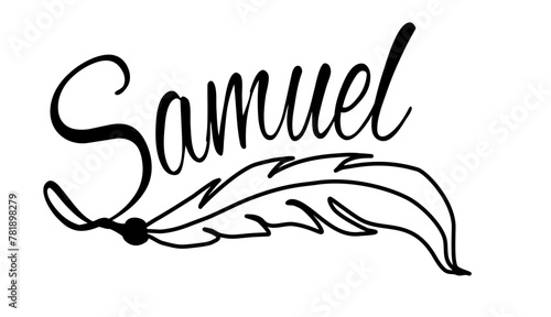 Samuel - black color - name written - Word with feather for websites, baby shower, greetings, banners, cards-shirt, sweatshirt, prints, cricut, silhouette, sublimation