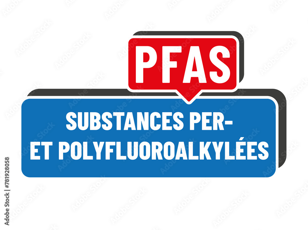 PFAS - perfluoroalkylés et polyfluoroalkylés PFAS - perfluoroalkylés et polyfluoroalkylés