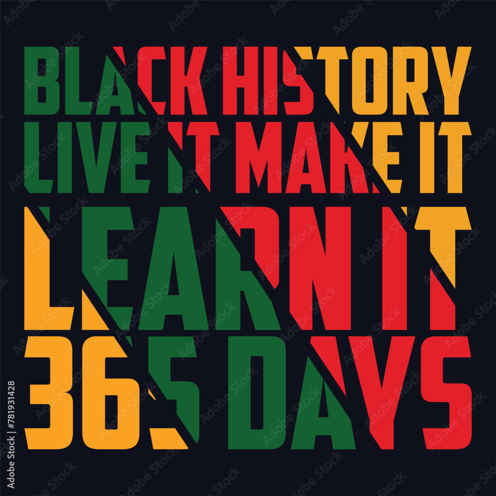 Fototapeta premium 365 Days Black History T-Shirt Design