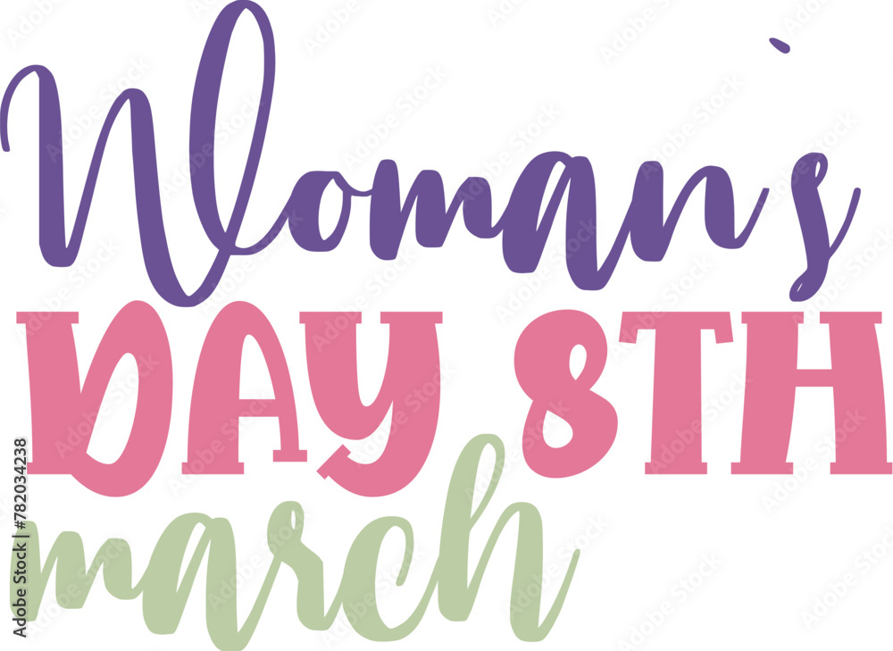 Woman`s Day 8th March