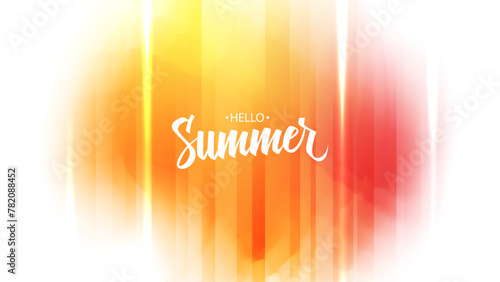 Hello Summer. Bright colored blurred background with hand lettering for Summertime creative graphic design. Vector illustration.