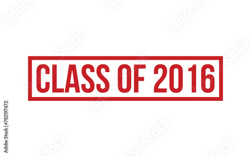 Class of 2016 Rubber Stamp Seal Vector