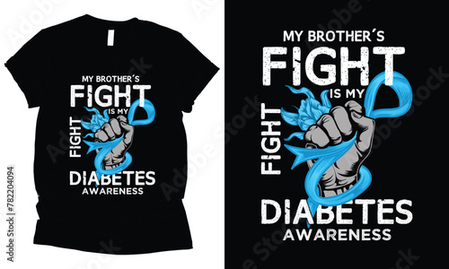 My Brother's Fight is My Fight Diabetes Awareness t-shirt design
