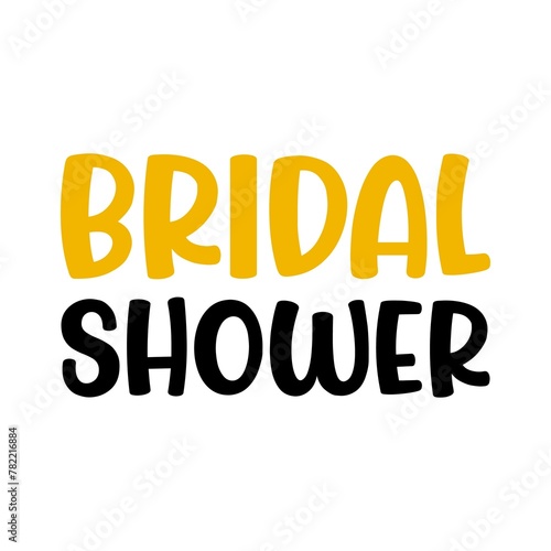 Bridal shower typography design on plain white transparent isolated background for card, shirt, hoodie, sweatshirt, apparel, tag, mug, icon, poster or badge