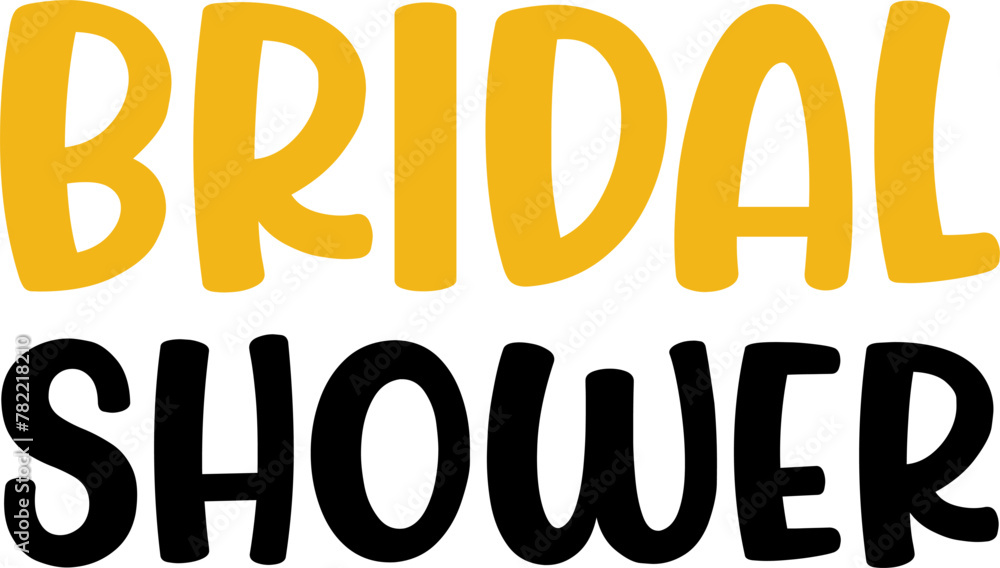 Bridal shower typography design on plain white transparent isolated background for card, shirt, hoodie, sweatshirt, apparel, tag, mug, icon, poster or badge Bridal shower typography design on plain white transparent isolated background for card, shirt, hoodie, sweatshirt, apparel, tag, mug, icon, poster or badge