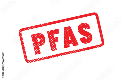 PFAS - perfluoroalkylés et polyfluoroalkylés