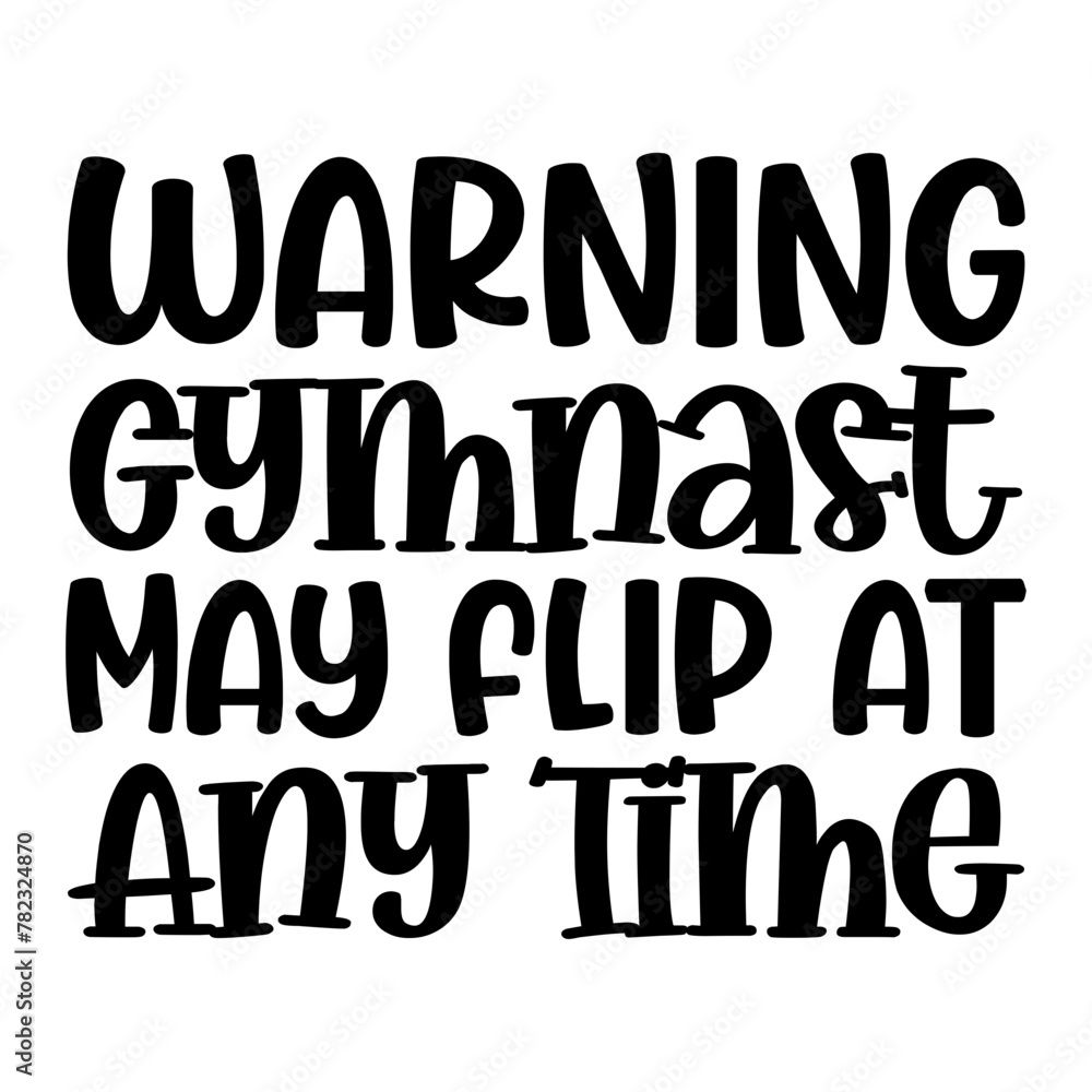 Warning Gymnast May Flip At Any Time SVG