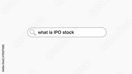 What is ipo stock typing on internet web digital page search bar photo