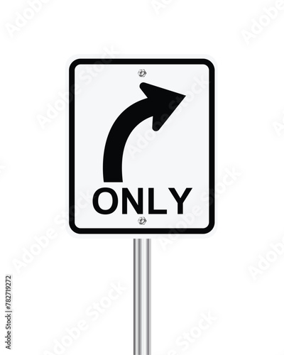 Right turn only traffic sign on white