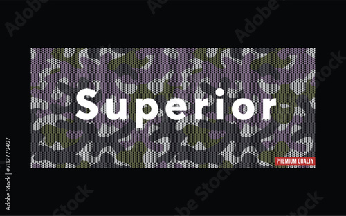 Superior premium quality. Slogan print for t shirt.
